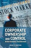 Corporate ownership and control : British business transformed