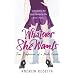 Whatever She Wants: True Confessions of a Male Escort