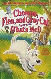 Chomps, Flea, and Gray Cat (Thats Me!)
