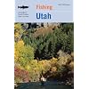 Fishing Utah, 2nd: An Angler's Guide to More than 170 Prime Fishing Spots (Fishing Series)