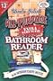 Uncle John's All-Purpose Extra-Strength Bathroom Reader (Uncle John's Bathroom Reader #13)