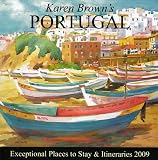 Karen Brown's Portugal: Exceptional Places to Stay and Itineraries (Karen Brown's Portugal: Exceptional Places to Stay & Itineraries)