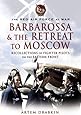 Red Air Force at War Barbarossa and the Retreat to Moscow: Recollections of Soviet Fighter Pilots on the Eastern Front (The Red Air Force at War)