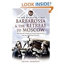 Red Air Force at War Barbarossa and the Retreat to Moscow: Recollections of Soviet Fighter Pilots on the Eastern Front (The Red Air Force at War)