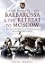 RED AIR FORCE AT WAR BARBAROSSA AND THE RETREAT TO MOSCOW: Recollections of Soviet Fighter Pilots on the Eastern Front (The Red Air Force at War)
