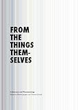 From the Things Themselves: Architecture and Phenomenology
