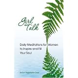 Girl Talk: Daily Reflections for Women of All Ages: Daily Meditations for Women to Inspire and Fill Your Soul