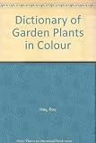 The dictionary of garden plants in colour, with house and greenhouse plants