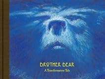 Brother Bear: A Transformation Tale (Welcome Book)