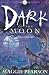 Dark of the Moon (Hodder Silver Series)