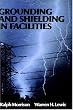 Grounding and Shielding in Facilities