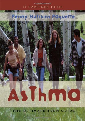 Asthma: The Ultimate Teen Guide (It Happened to Me)