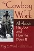 The Cowboy at Work: All About His Job and How He Does It