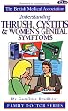 Understanding Thrush, Cystitis and Women's Genital Symptoms (Family Doctor)