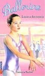 Ballerines, tome 9 : Lucie a des soucis