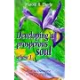 Developing Prosperous Soul: How to Over-Come a Poverty Mind-Set, Vol. 1 (Developing a Prosperous Soul)