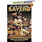 Sayers: My Life and Times by Gale Sayers, Fred Mitchell, and Dick Butkus