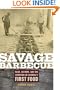 Savage Barbecue: Race, Culture, and the Invention of America's First Food