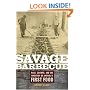 Savage Barbecue: Race, Culture, and the Invention of America's First Food