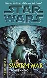The Swarm War (Star Wars: Dark Nest, Book 3)