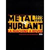 M�tal Hurlant 1975-1987: La Machine � R�ver
