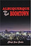 Albuquerque: The Next Boomtown