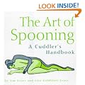 The Art of Spooning: A Cuddler's Handbook