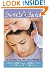 The Smart Love Parent: The Compassionate Alternative To Discipline