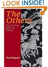 The Others: How Animals Made Us Human