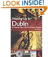 Waking Up In Dublin: A Musical Tour of the Celtic Capital
