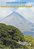 Globe Trekker: Ultimate Central America