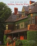 : The Houses of McKim, Mead and White