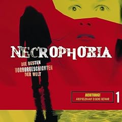 Necrophobia - Die besten Horrorgeschichten der Welt: Necrophobia - Folge 1: Die besten Horrorgeschichten der Welt.  Lesung: TEIL 1