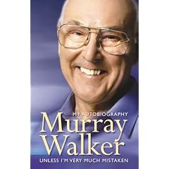 Murray Walker: Unless I'm Very Much Mistaken