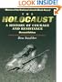 The Holocaust: A History of Courage and Resistance