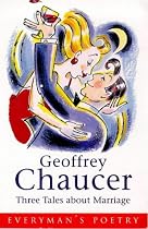 Chaucer: Three Tales About Marriage (Everyman Poetry)