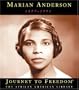Marian Anderson (Journey to Freedom: The African American Library)