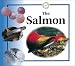 Book cover of The Salmon (Life Cycles).