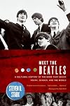 Meet the Beatles: A Cultural History of the Band That Shook Youth, Gender, and the World