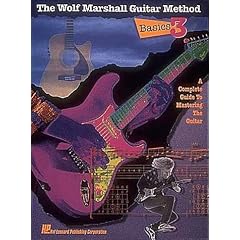 Wolf Marshall Guitar Method: Basics 3: A Complete Guide to Mastering the Guitar
