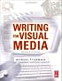 Writing for Visual Media, Second Edition