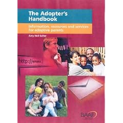 The Adopter's Handbook: Information, Resources and Services for Adoptive Parents