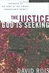 The Justice God Is Seeking (The Worship Series)