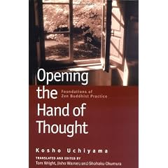 Opening the Hand Of Thought: Foundations Of Zen Buddhist Practice