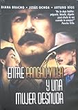 ENTRE PANCHO VILLA Y UNA MUJER ...