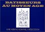 B�tisseurs au Moyen Age
