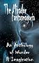 Mirador's Fantasmagoria: The Anthology of the Weird, the Fantastical and the Terrifying by the Best New Writers from Across the Globe
