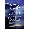 All and Only: The First Word, and the Last