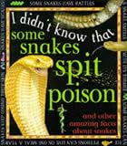 I Didnt Know That Some Snakes Spit Poison
