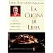 La Cucina Di Lidia: Recipes and Memories from Italy's Adriatic Coast